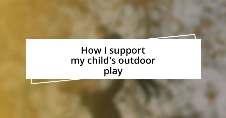 How I support my child’s outdoor play