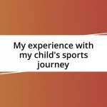 My experience with my child’s sports journey