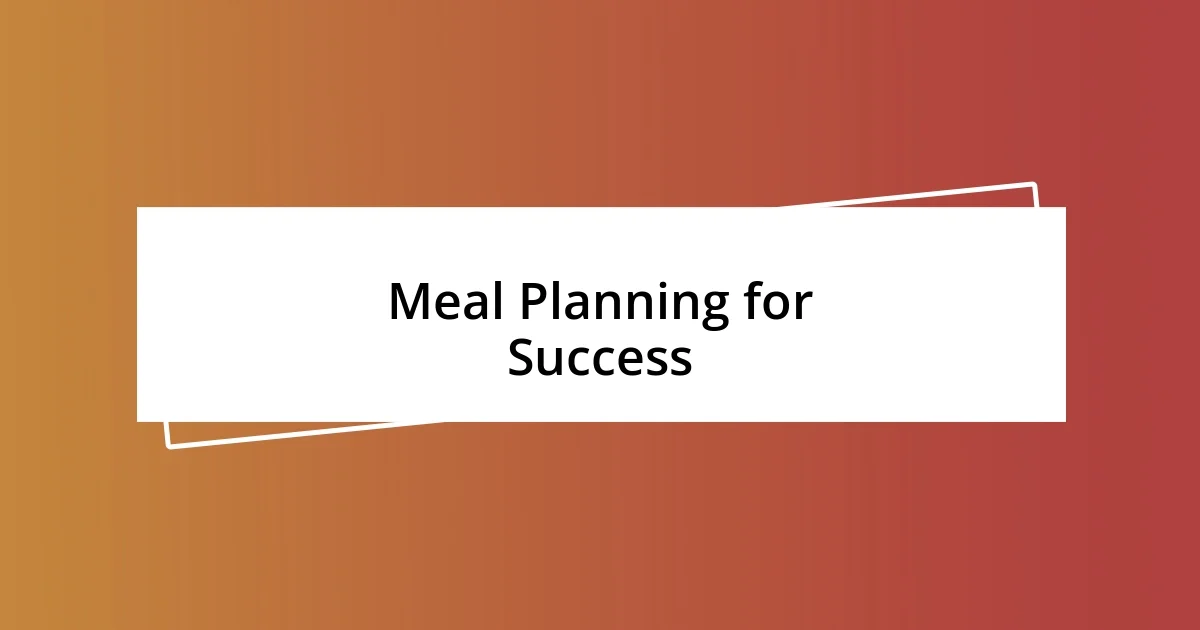 Meal Planning for Success