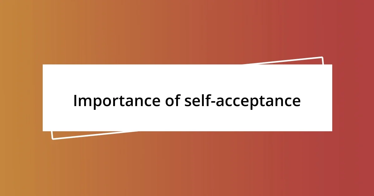 Importance of self-acceptance