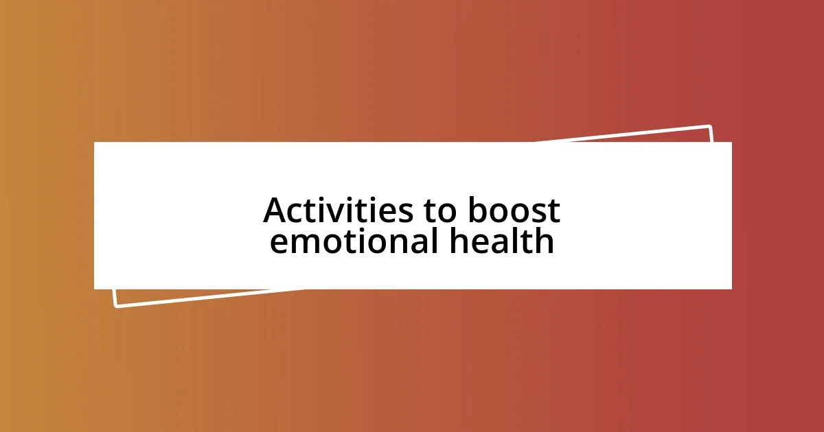 Activities to boost emotional health